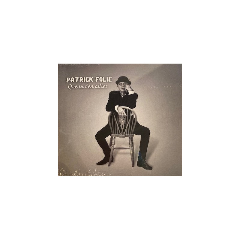 Patrick Folie - Que tu t'en ailles  - CD 11 Titres